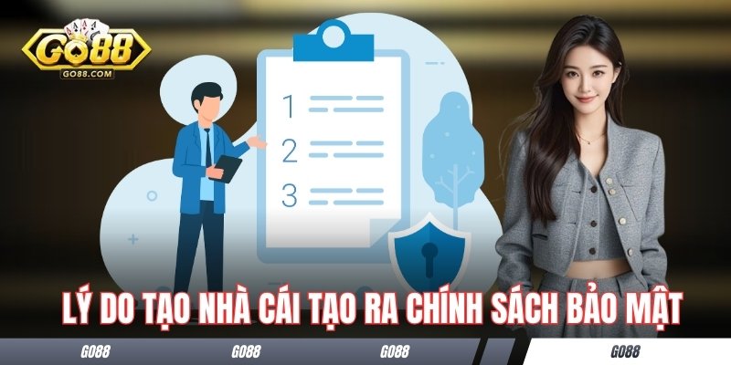 Lý do tạo nhà cái tạo ra chính sách bảo mật