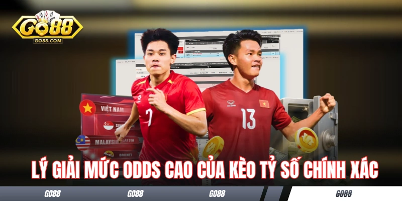 Lý giải odds cao của kèo tỷ số chính xác trong bóng đá